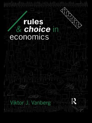 cover image of Rules and Choice in Economics